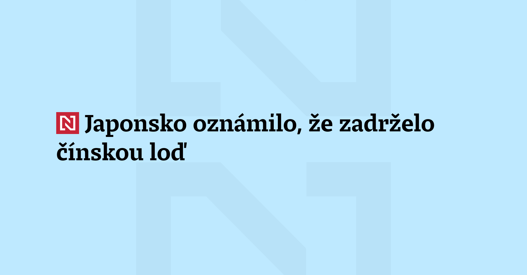 Japonsko oznámilo, že zadrželo čínskou rybářskou loď. Ta plula v japonské...