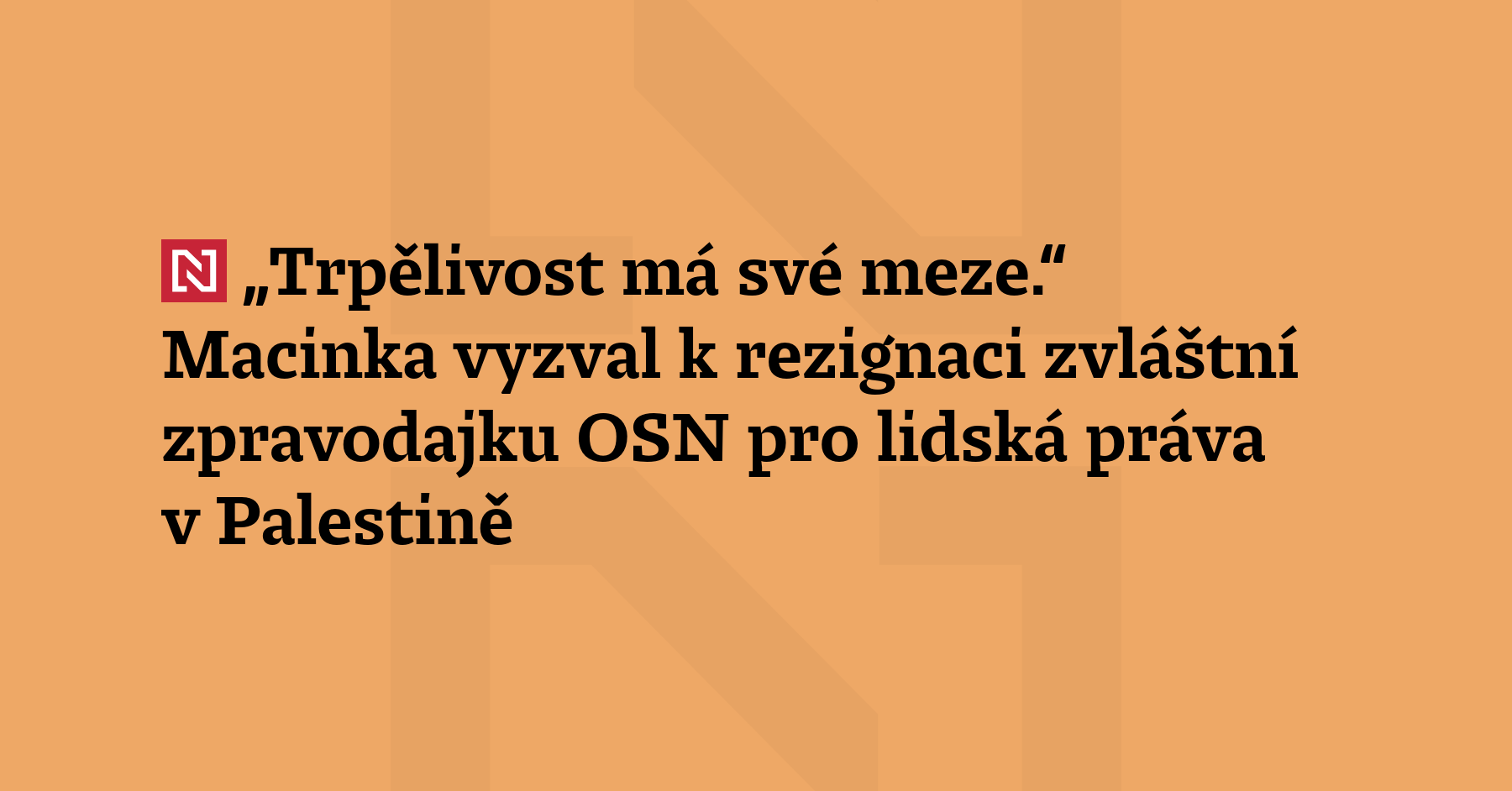 Ministr zahraničí Petr Macinka vyzval k rezignaci zvláštní zpravodajku OSN pro...