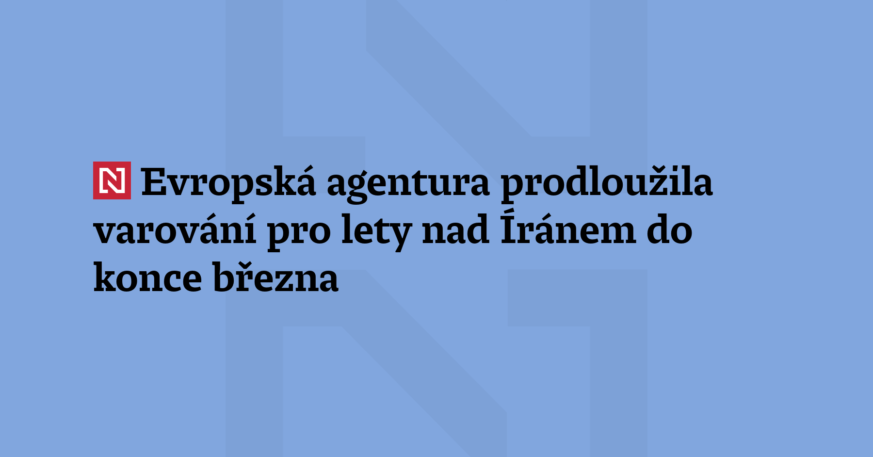 Agentura pro bezpečnost letectví EU doporučila aerolinkám, aby se do...