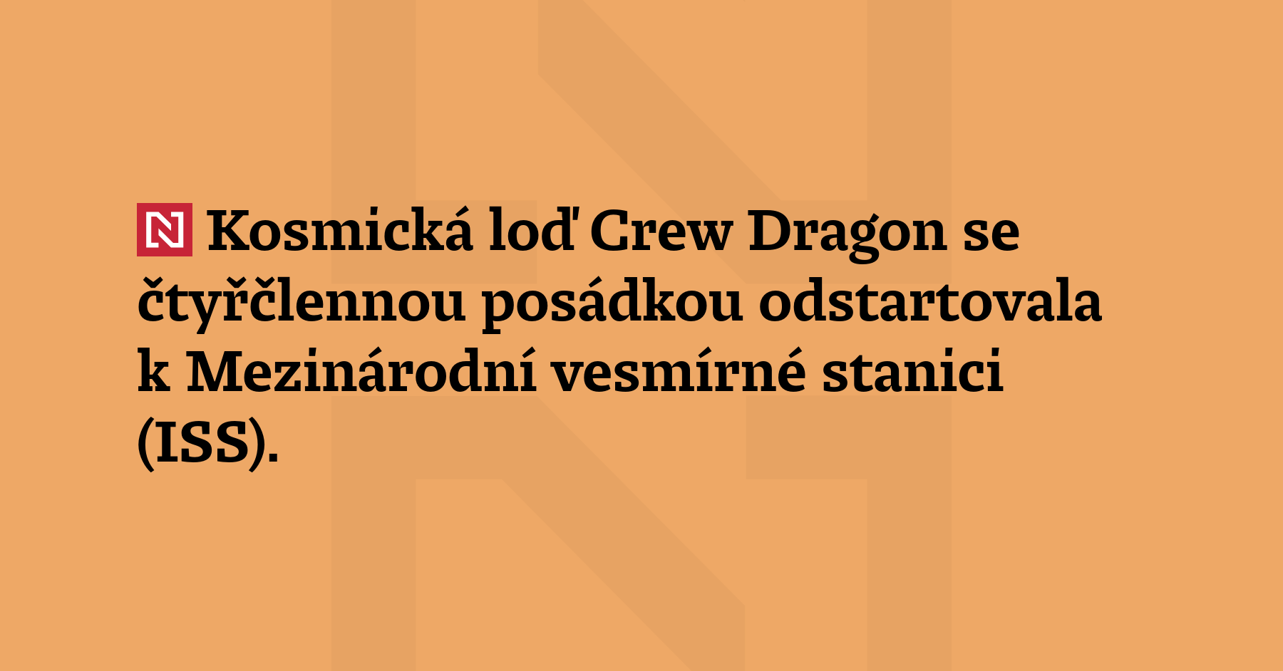Kosmická loď Crew Dragon se čtyřčlennou posádkou odstartovala k Mezinárodní vesmírné...
