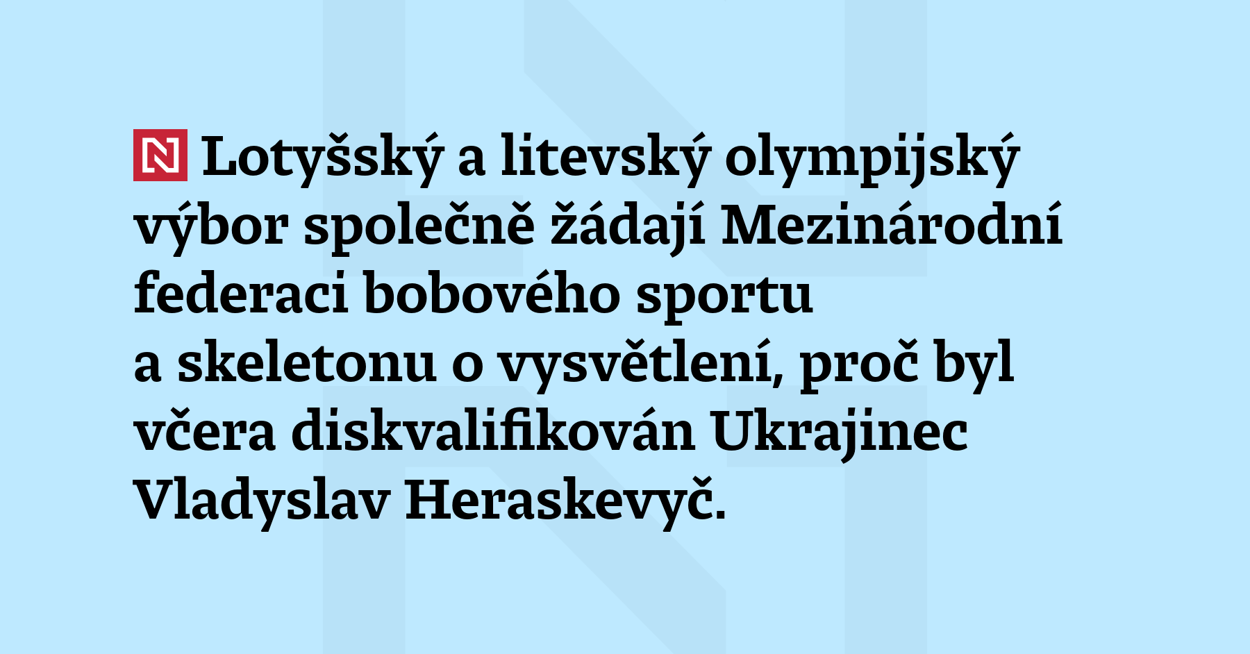 Lotyšský a litevský olympijský výbor společně žádají Mezinárodní federaci bobového sportu...