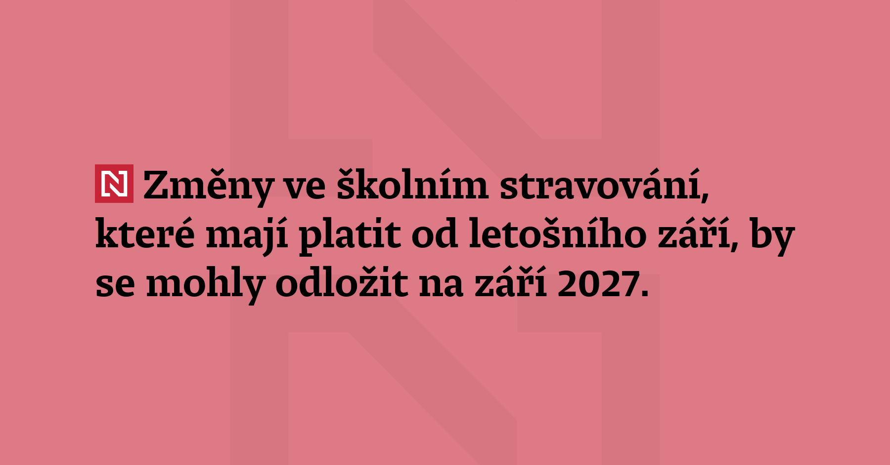 Změny ve školním stravování, které mají platit od letošního září,...