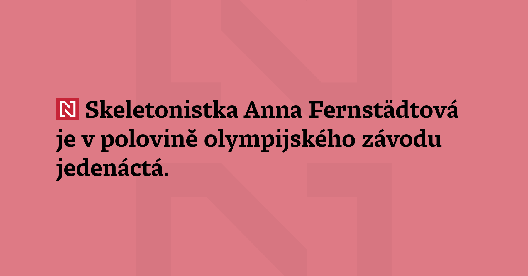 Skeletonistka Anna Fernstädt je v polovině olympijského závodu jedenáctá. Po dvou...