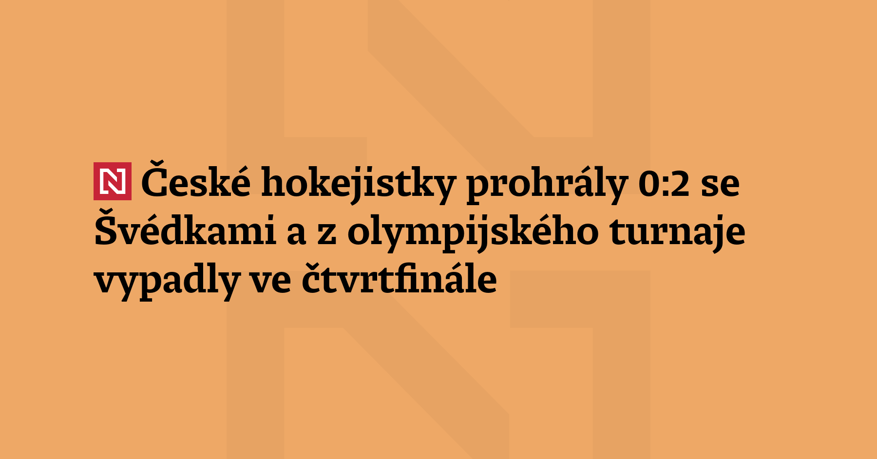 České hokejistky nestačily na Švédky a s olympijským turnajem se loučí prohrou...