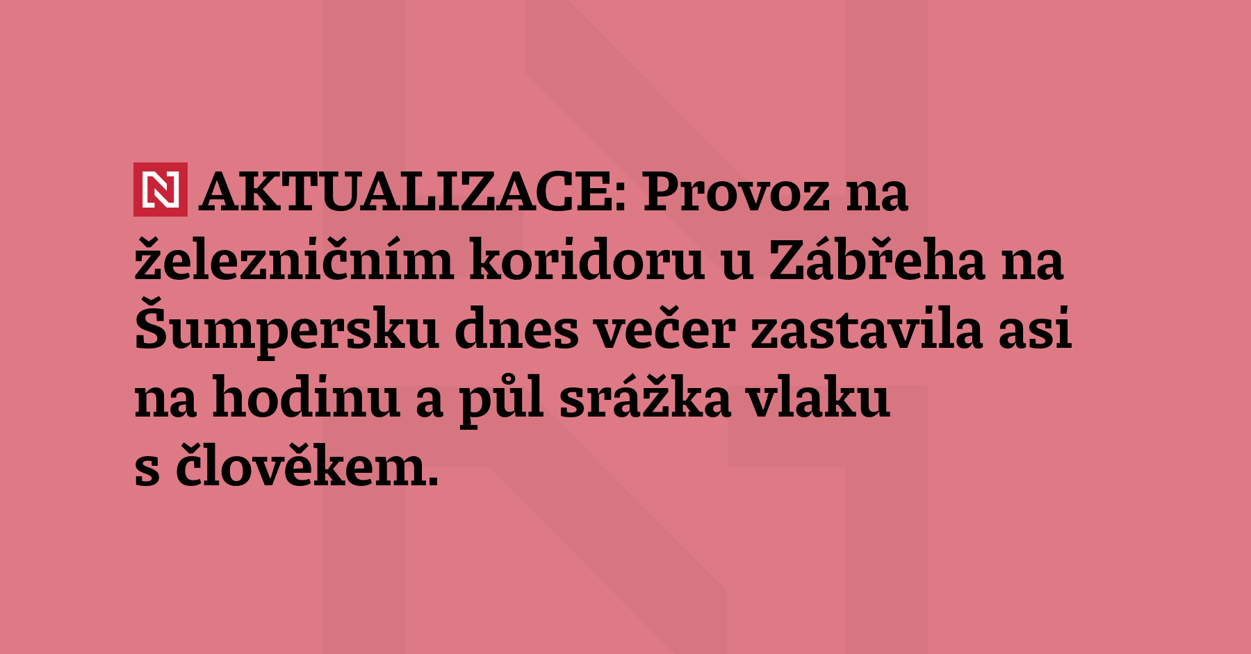 Provoz na železničním koridoru u Zábřeha na Šumpersku zastavila srážka vlaku...