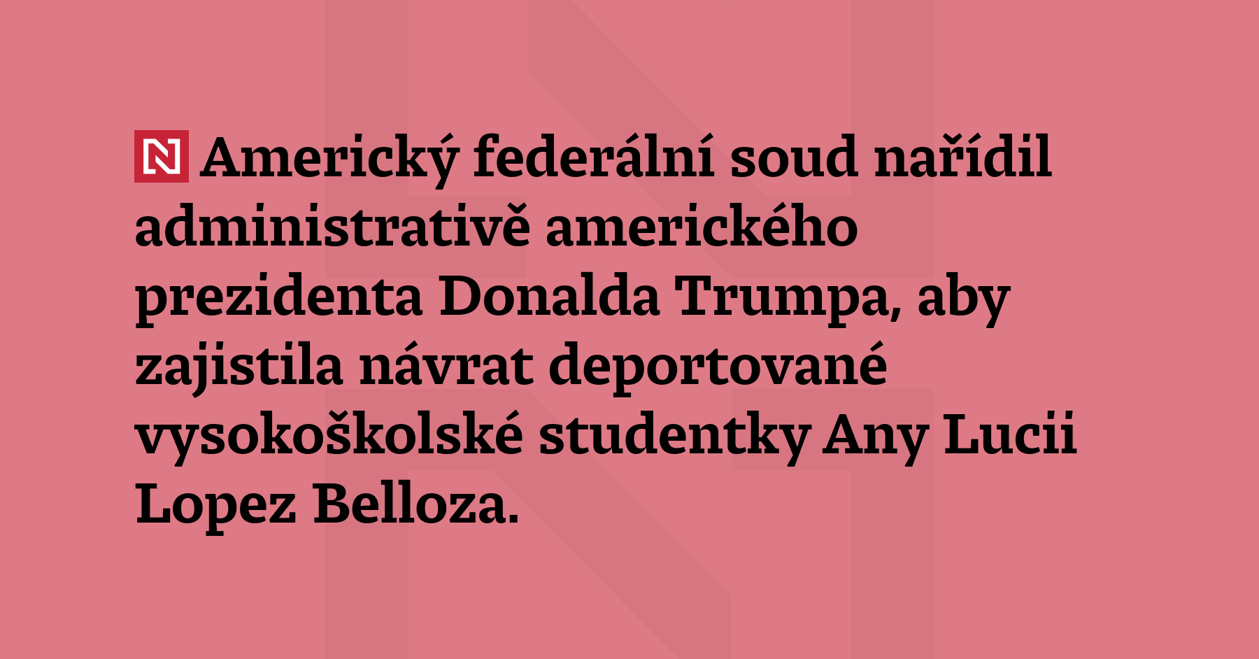 Americký federální soud nařídil administrativě amerického prezidenta Donalda Trumpa, aby...