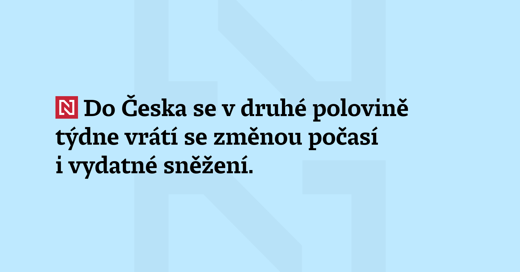 Do Česka se v druhé polovině týdne vrátí se změnou...