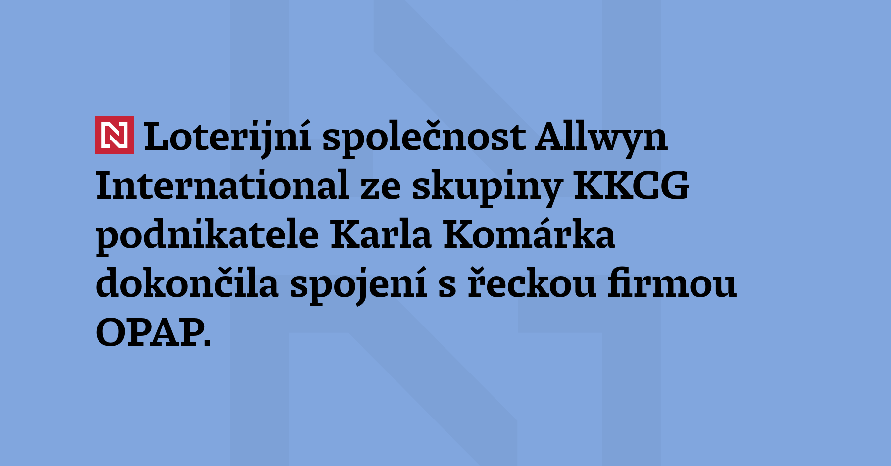 Loterijní společnost Allwyn International ze skupiny KKCG podnikatele Karla Komárka...