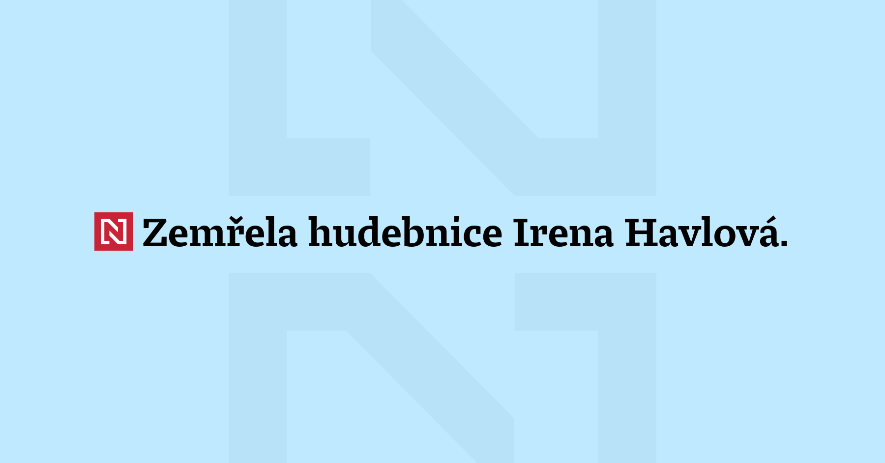 Zemřela hudebnice Irena Havlová. Se svým manželem Vojtěchem tvořili známé...