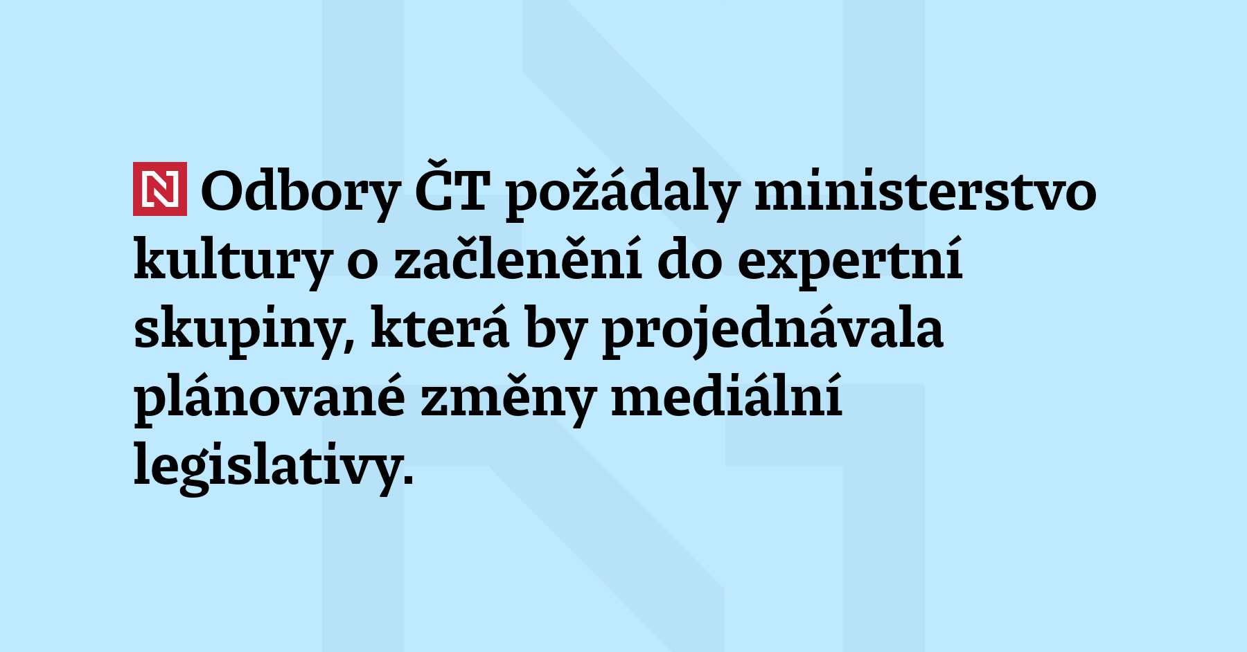 Odbory ČT požádaly ministerstvo kultury o začlenění do expertní skupiny, která...