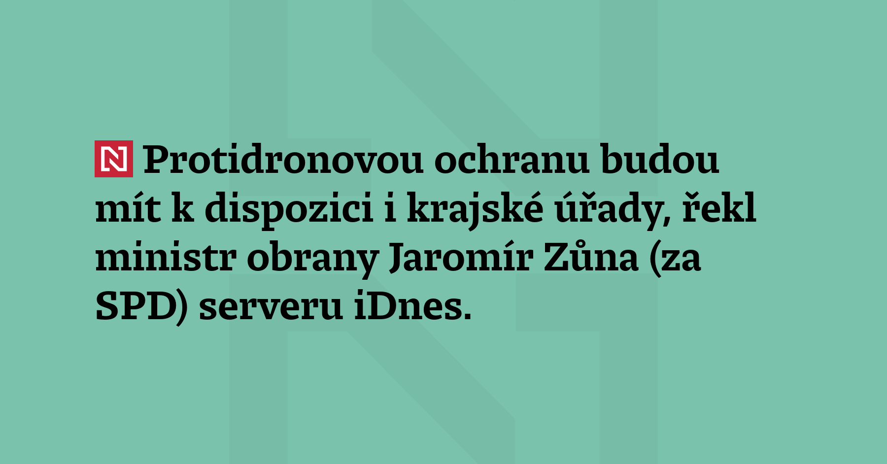 Protidronovou ochranu budou mít k dispozici i krajské úřady, řekl ministr obrany...