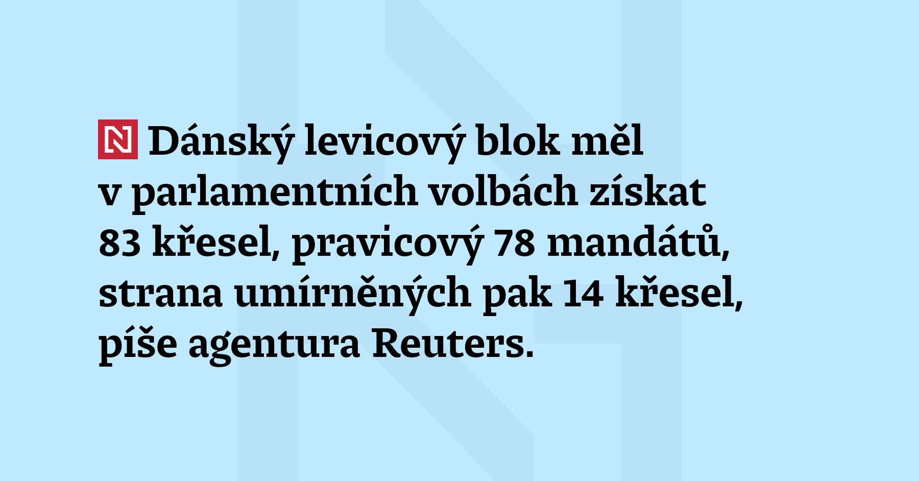 Dánský levicový blok měl v parlamentních volbách získat 83 křesel, pravicový 78 mandátů,...