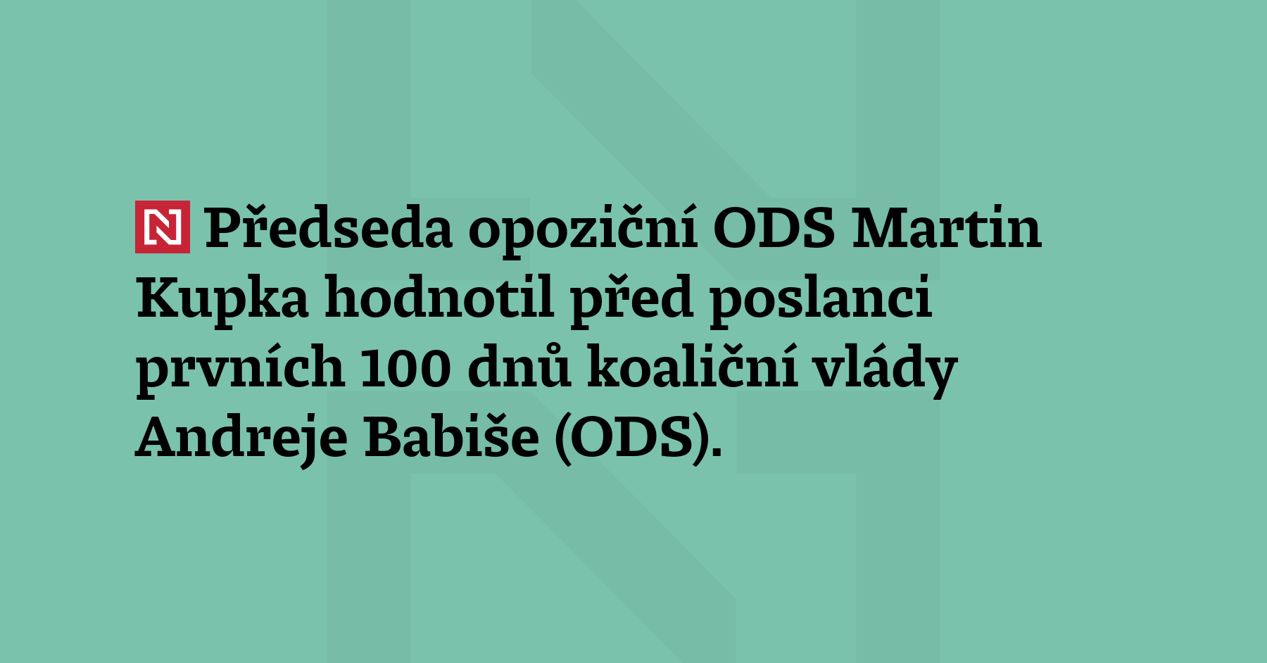 Předseda opoziční ODS Martin Kupka hodnotil před poslanci prvních 100 dnů...