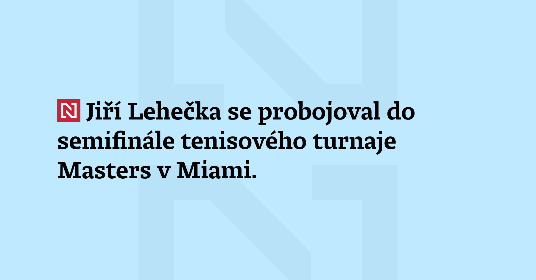 Jiří Lehečka se probojoval do semifinále tenisového turnaje Masters v Miami....