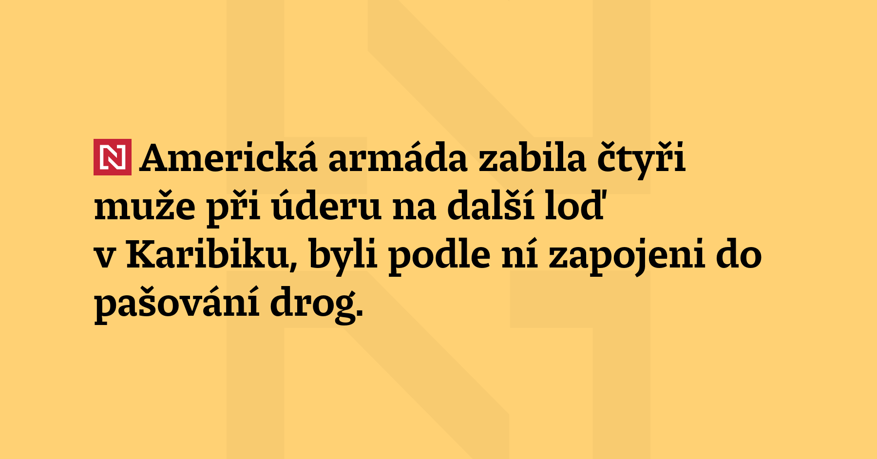 Americká armáda zabila čtyři muže při úderu na další loď...