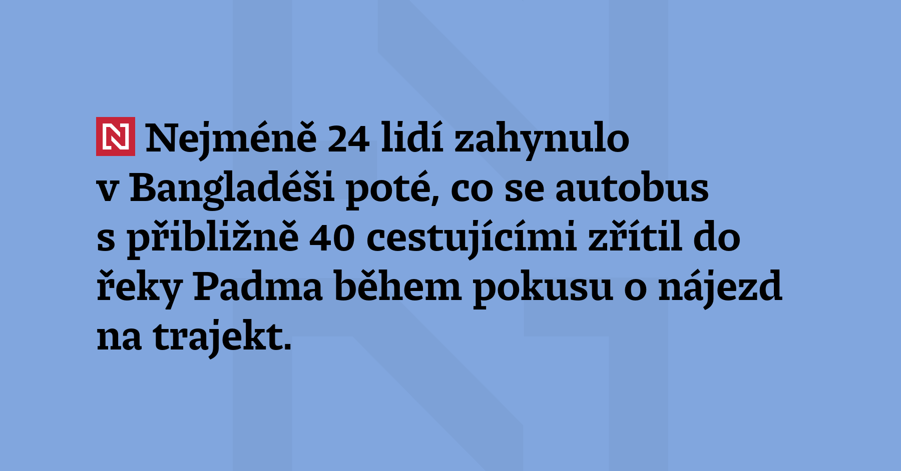 Nejméně 24 lidí zahynulo v Bangladéši poté, co se autobus s přibližně 40 cestujícími...