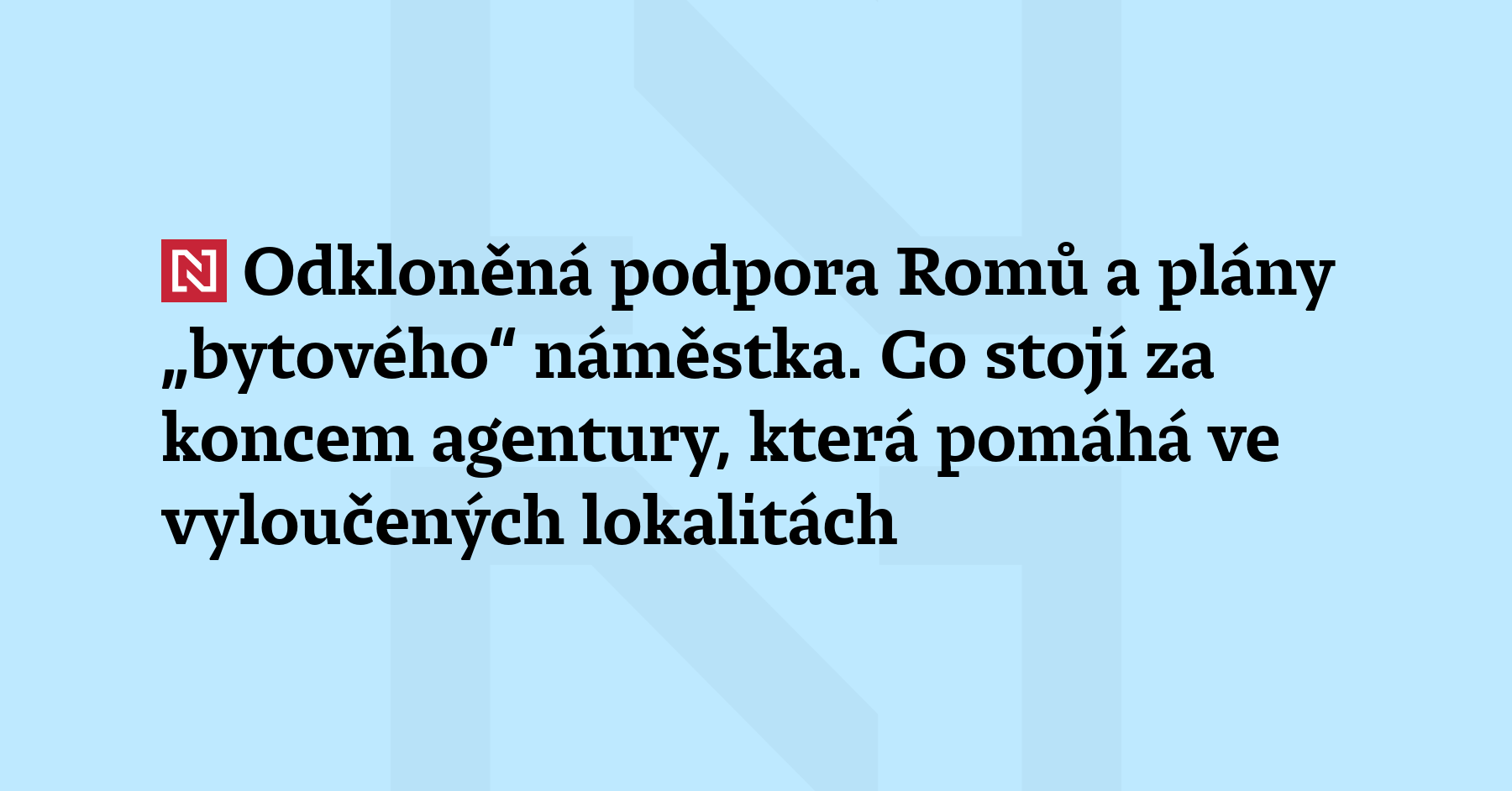 S koncem samostatné činnosti Agentury pro sociální začleňování pod taktovkou Babišovy...
