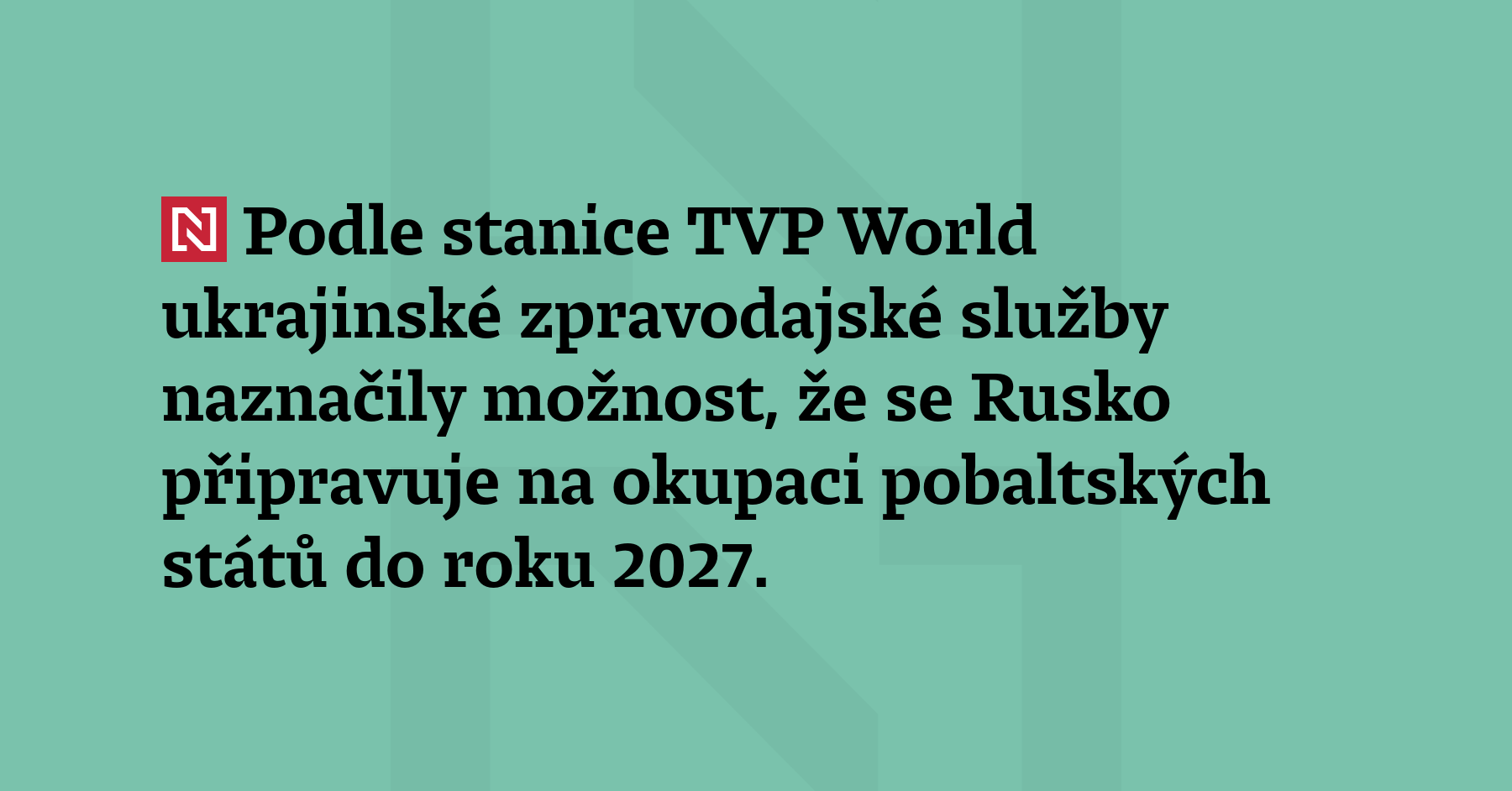 Podle stanice TVP World ukrajinské zpravodajské služby naznačily možnost, že...
