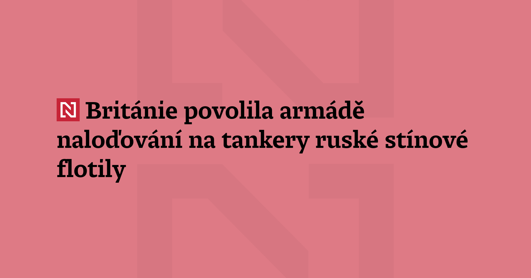 Britská armáda bude smět vstupovat na palubu a zabavovat ruské lodě,...