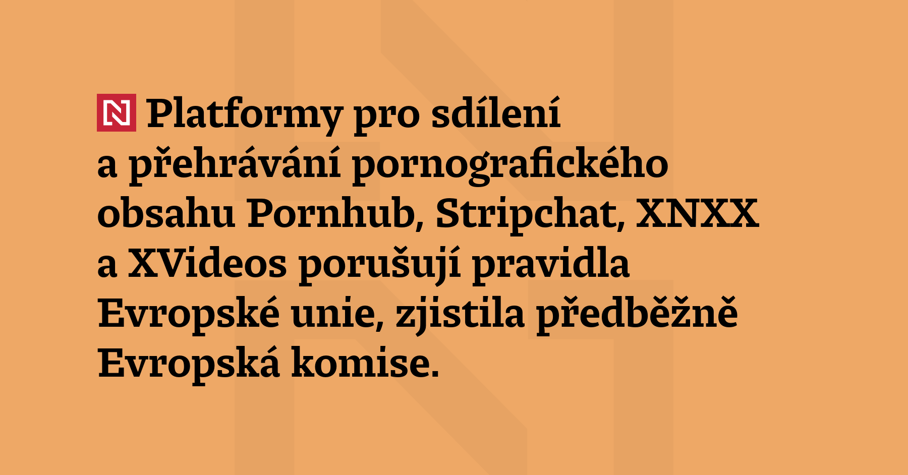 Platformy pro sdílení a přehrávání pornografického obsahu Pornhub, Stripchat, XNXX a XVideos...
