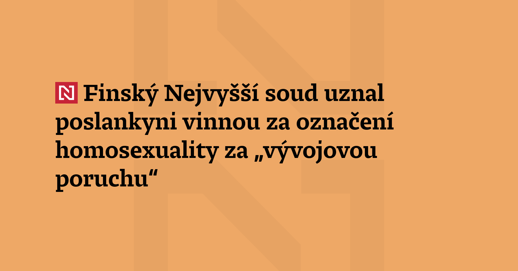 Finský nejvyšší soud uznal poslankyni vinnou za to, že homosexualitu...