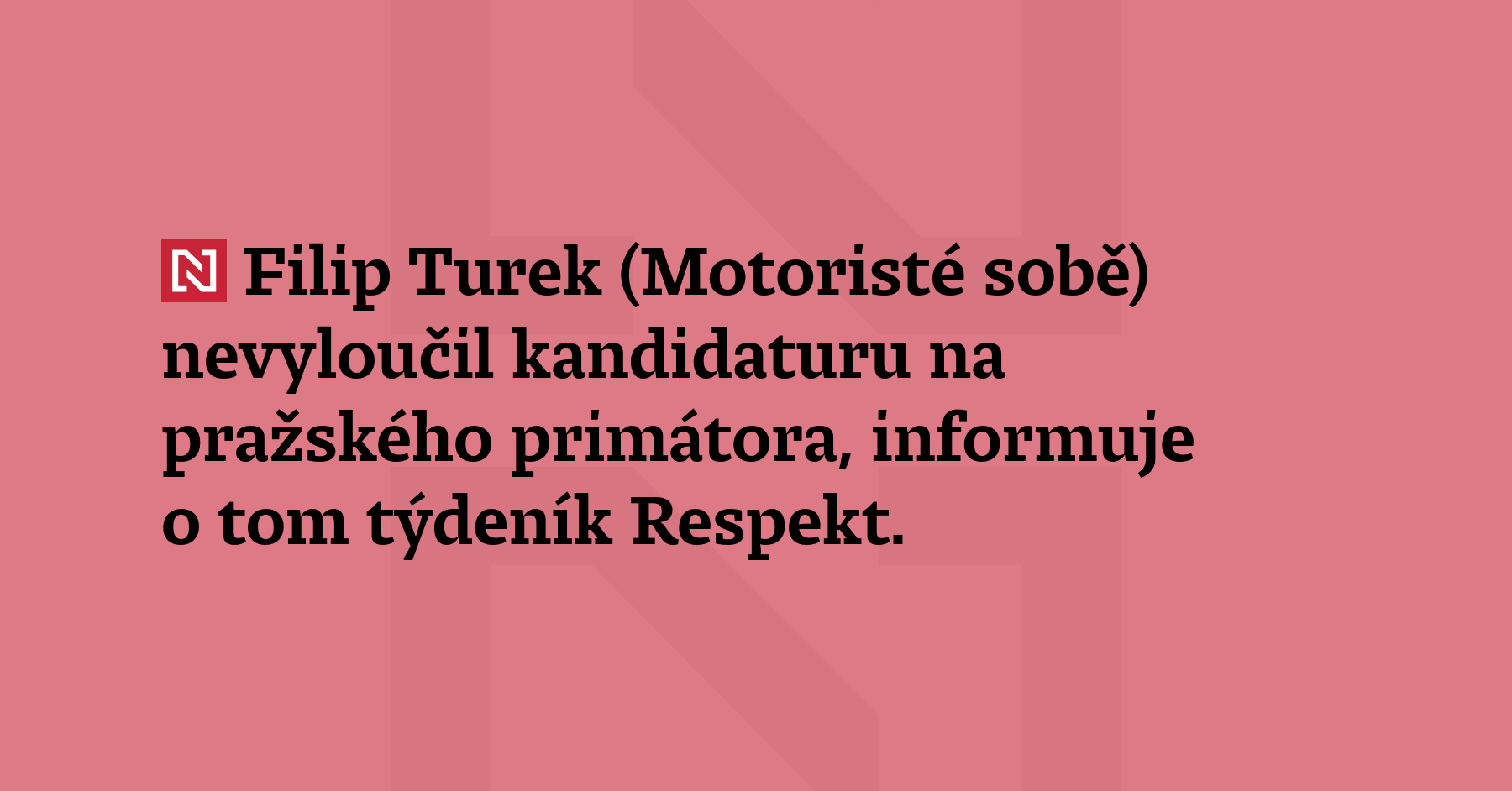 Filip Turek (Motoristé sobě) nevyloučil kandidaturu na pražského primátora, informuje...