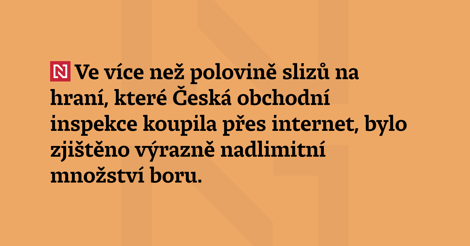 Ve více než polovině slizů na hraní, které Česká obchodní...