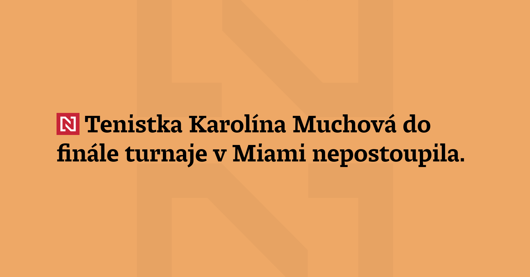Tenistka Karolína Muchová do finále turnaje v Miami nepostoupila. Světové čtyřce...