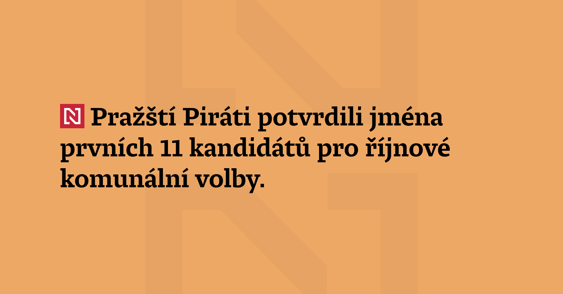 Pražští Piráti potvrdili jména prvních 11 kandidátů pro říjnové komunální volby....