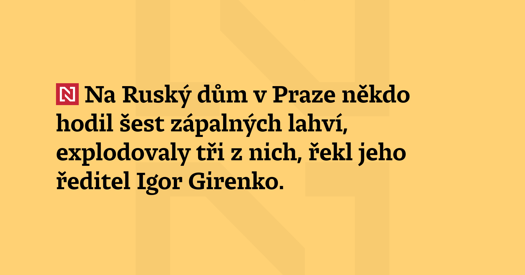 Na Ruský dům v Praze někdo hodil šest zápalných lahví,...
