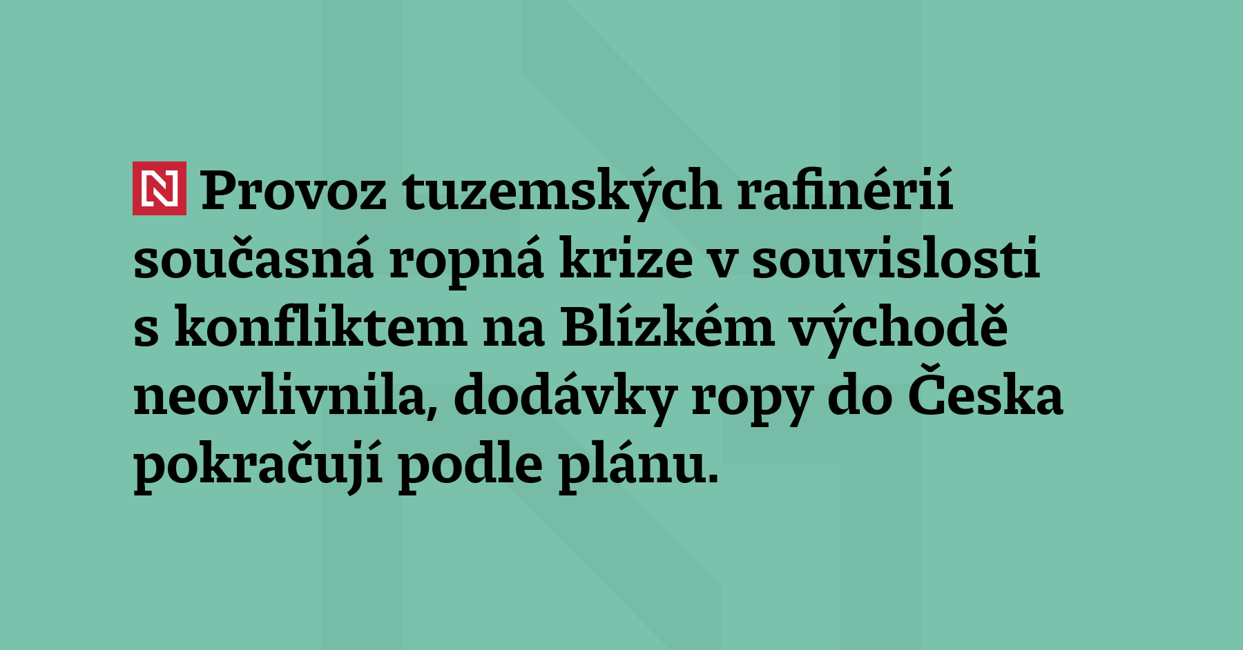 Provoz tuzemských rafinérií současná ropná krize v souvislosti s konfliktem...