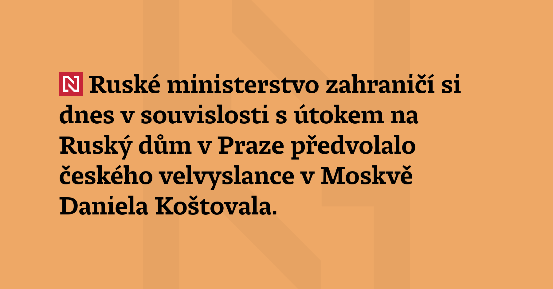 Ruské ministerstvo zahraničí si dnes v souvislosti s útokem na Ruský dům...