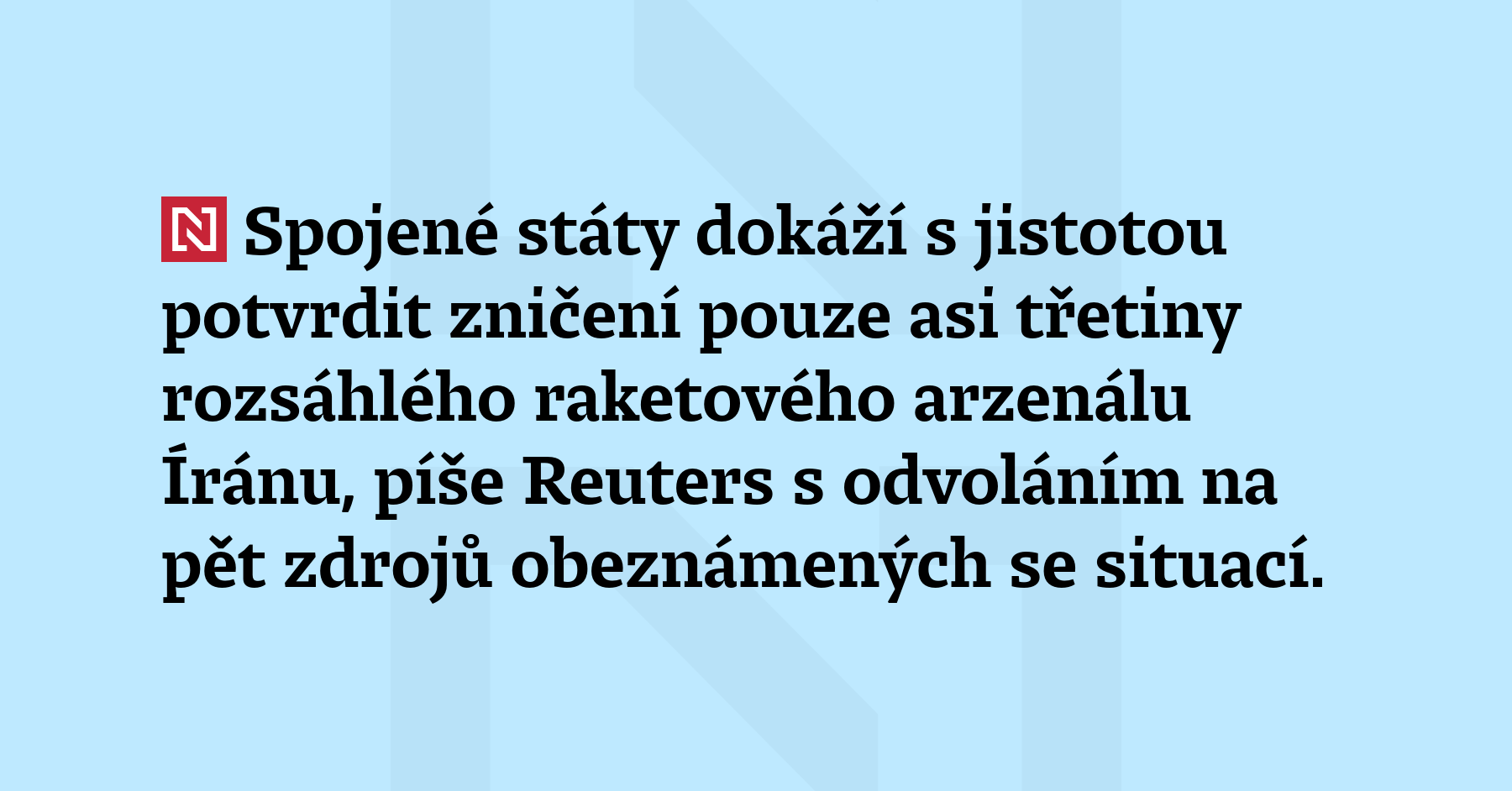 Spojené státy dokáží s jistotou potvrdit zničení pouze asi třetiny rozsáhlého...