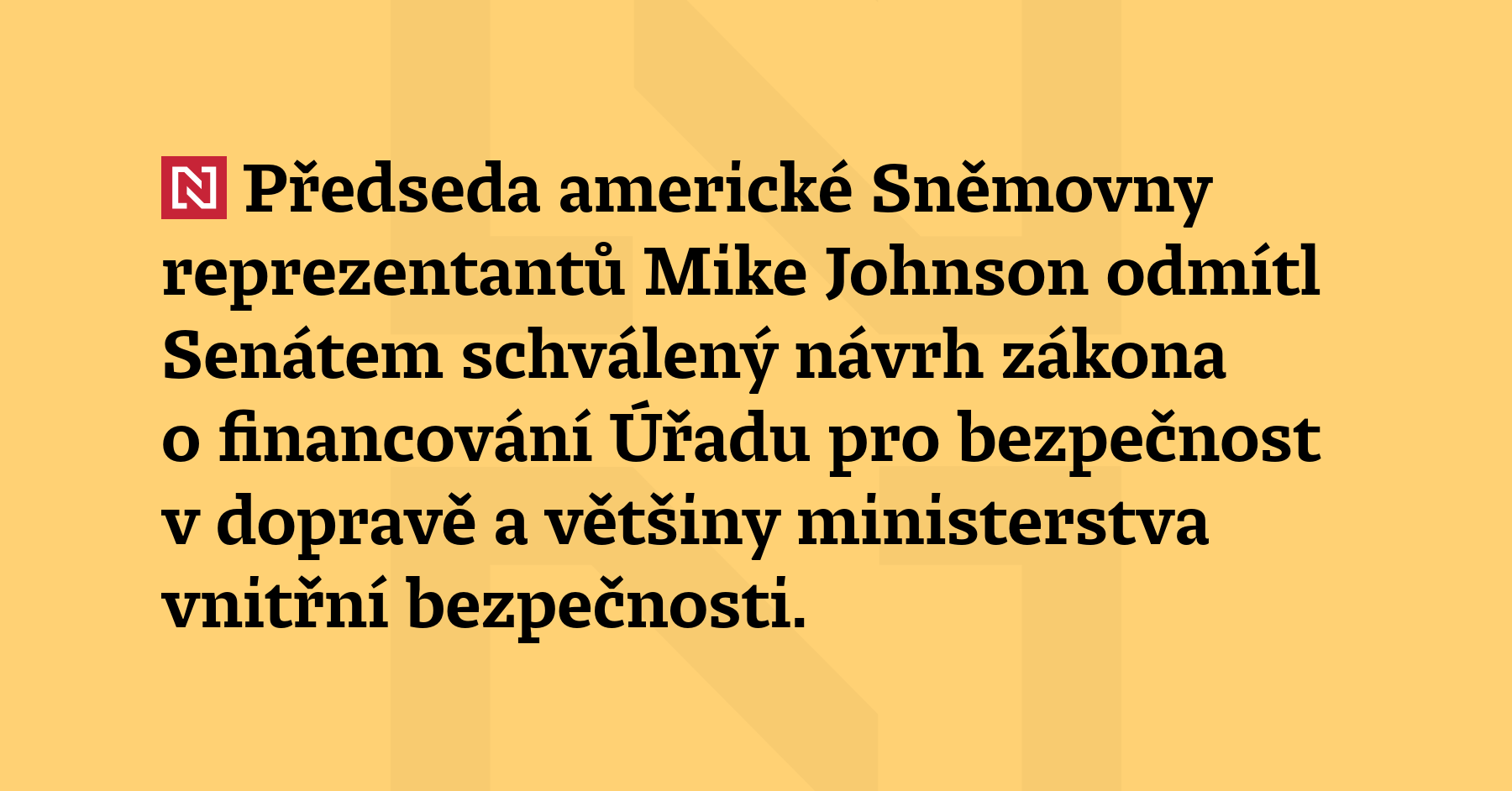 Předseda americké Sněmovny reprezentantů Mike Johnson odmítl Senátem schválený návrh...