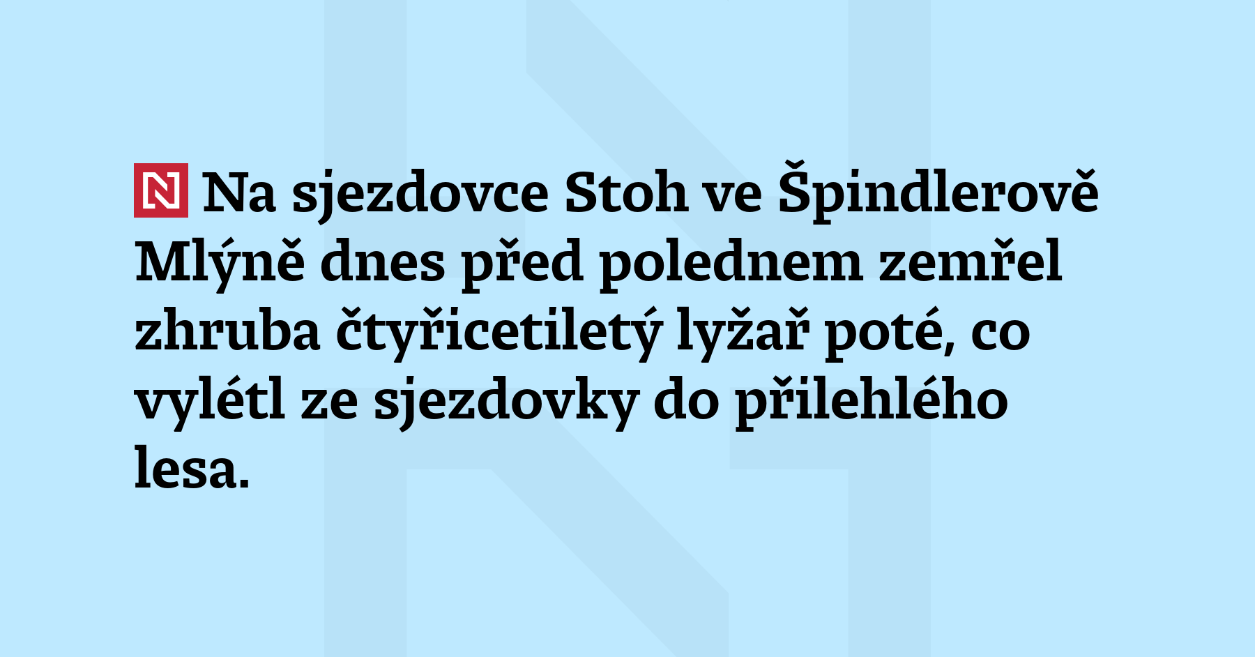 Na sjezdovce Stoh ve Špindlerově Mlýně dnes před polednem zemřel...