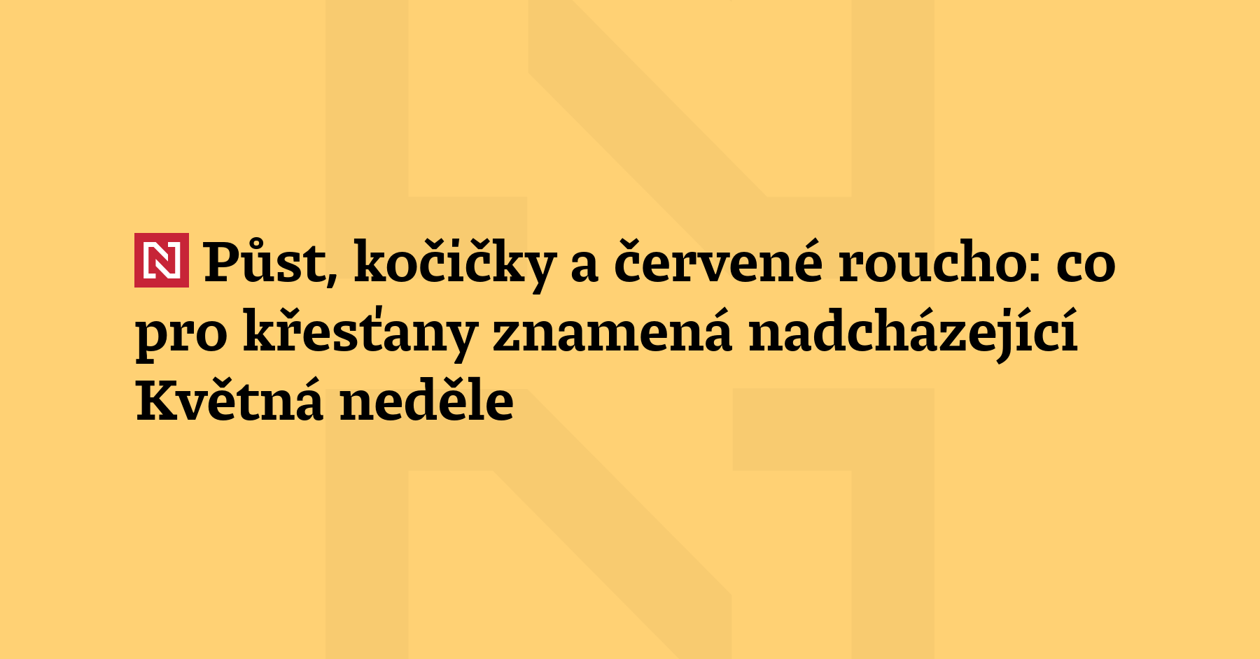 Nadcházející Květná neděle je předzvěstí Velikonoc a připomíná Ježíšův vjezd...