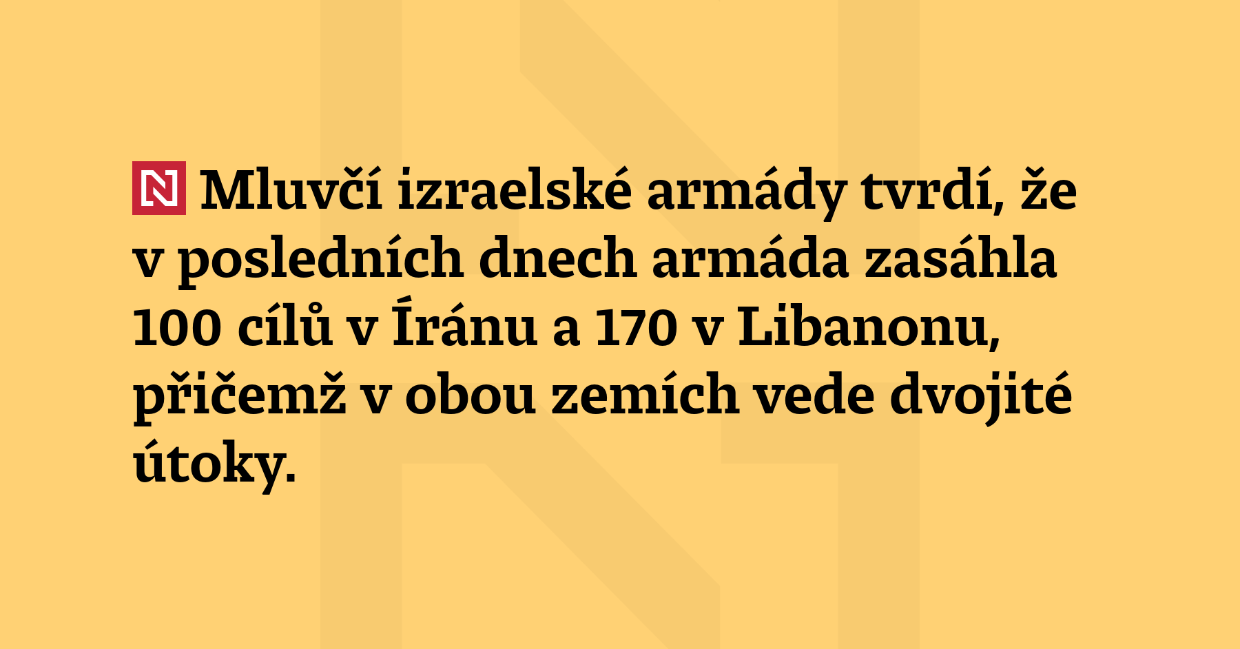 Mluvčí izraelské armády tvrdí, že v posledních dnech armáda zasáhla 100 cílů...