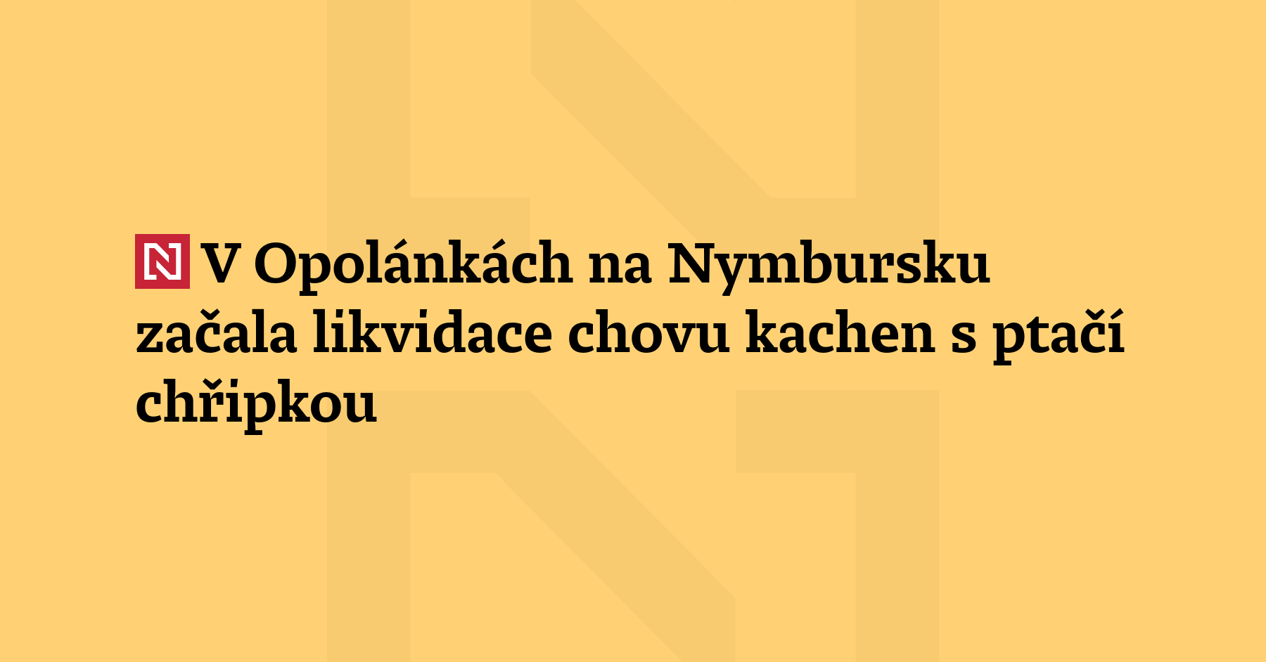 Veterináři a hasiči začali s likvidací kachen v Opolánkách na Nymbursku, kde je...