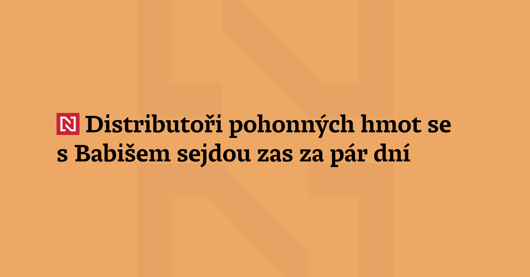 Distributoři pohonných hmot se sejdou s premiérem Babišem znovu za...