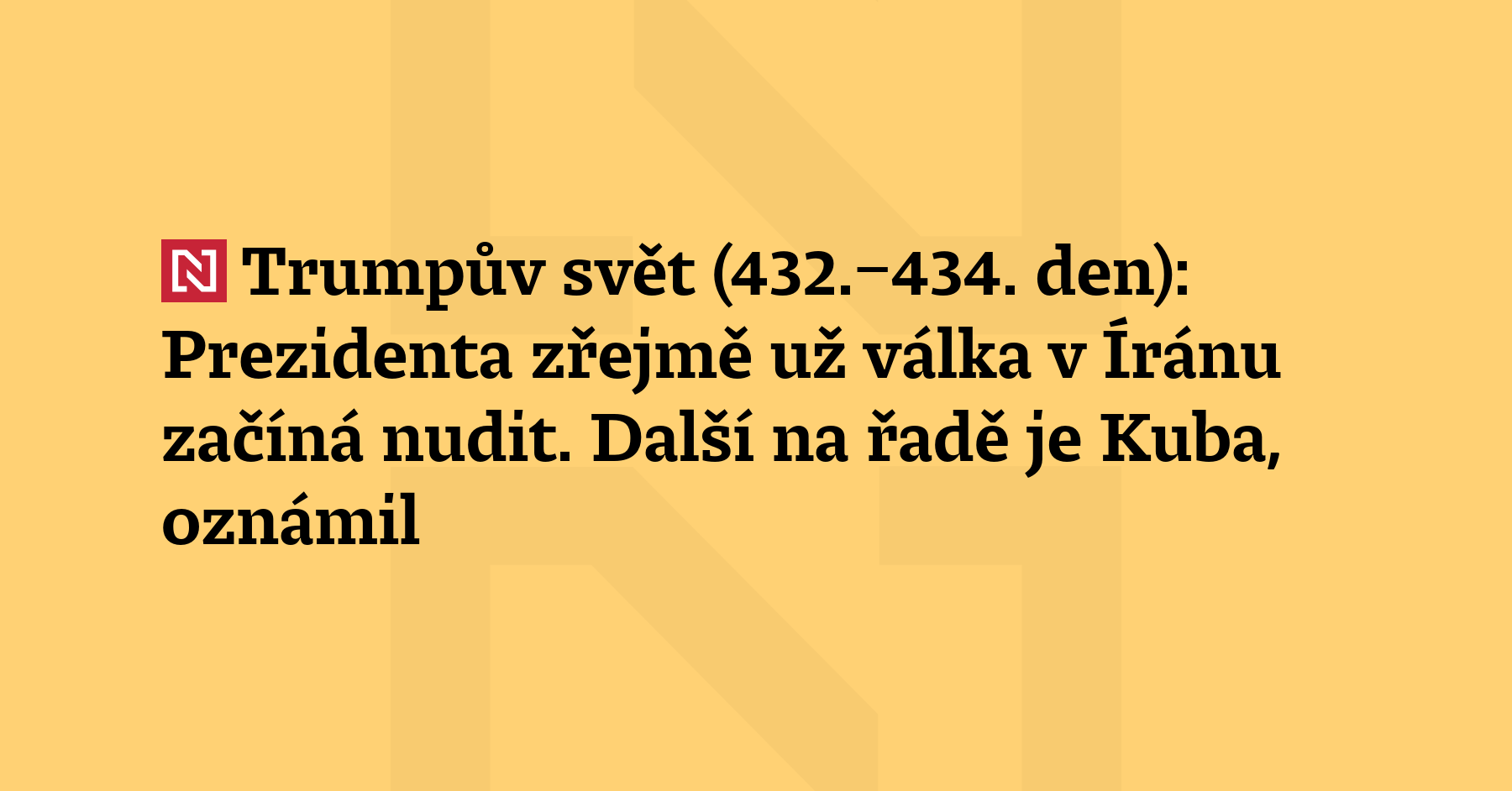 Trumpův svět (432.–434. den): Americká média mají za to, že prezidenta...