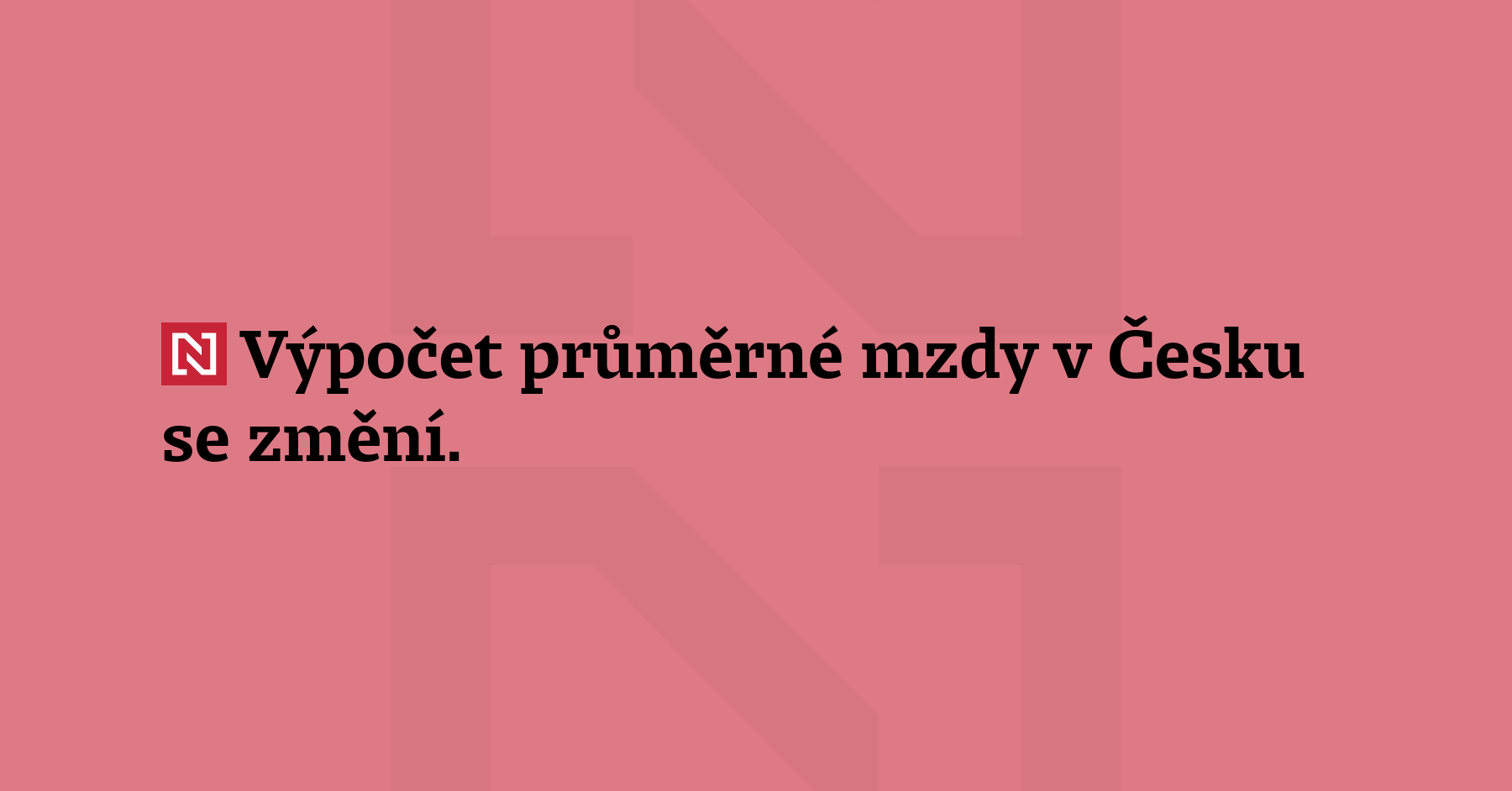 Výpočet průměrné mzdy v Česku se změní. Nebude už vycházet z výkazů...