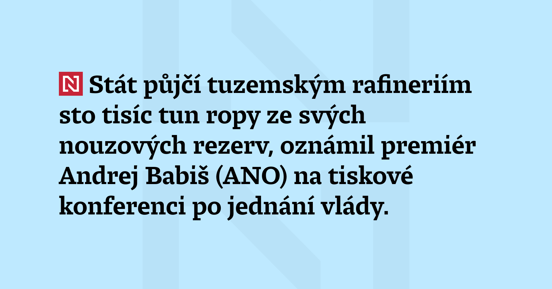Stát půjčí tuzemským rafineriím sto tisíc tun ropy ze svých...