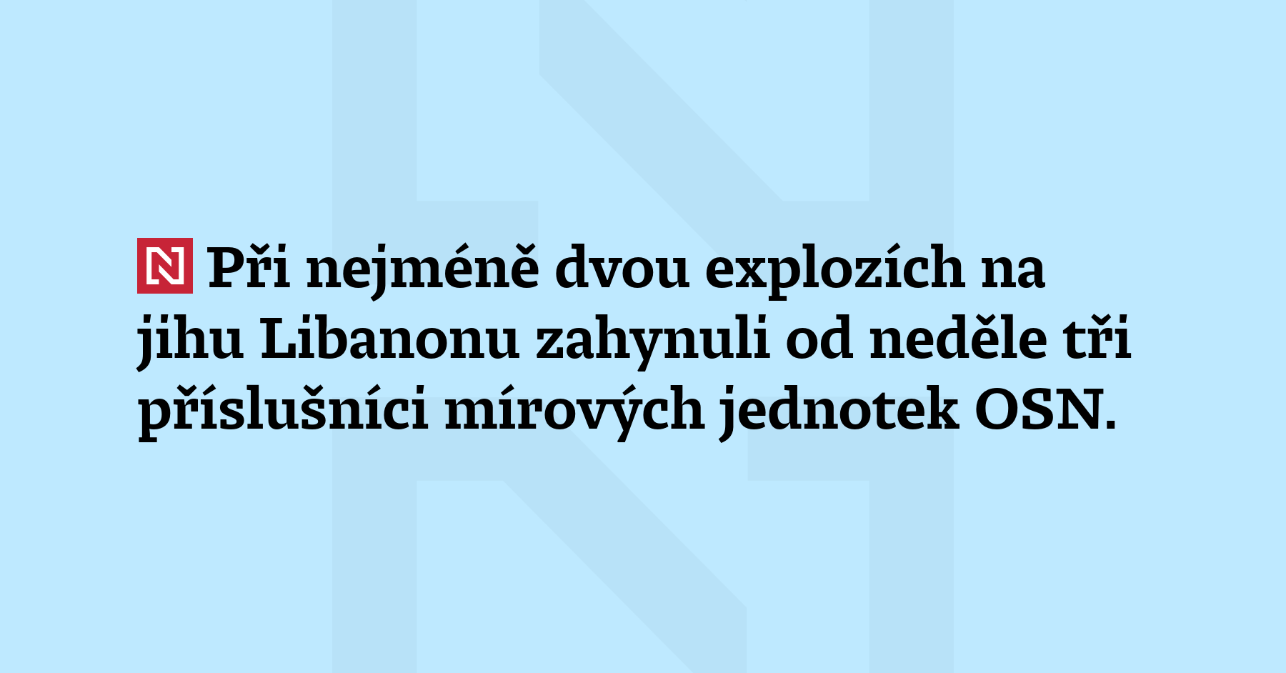 Při nejméně dvou explozích na jihu Libanonu zahynuli od neděle...