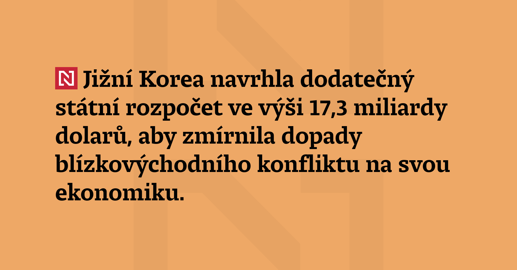 Jižní Korea navrhla dodatečný státní rozpočet ve výši 17,3 miliardy...