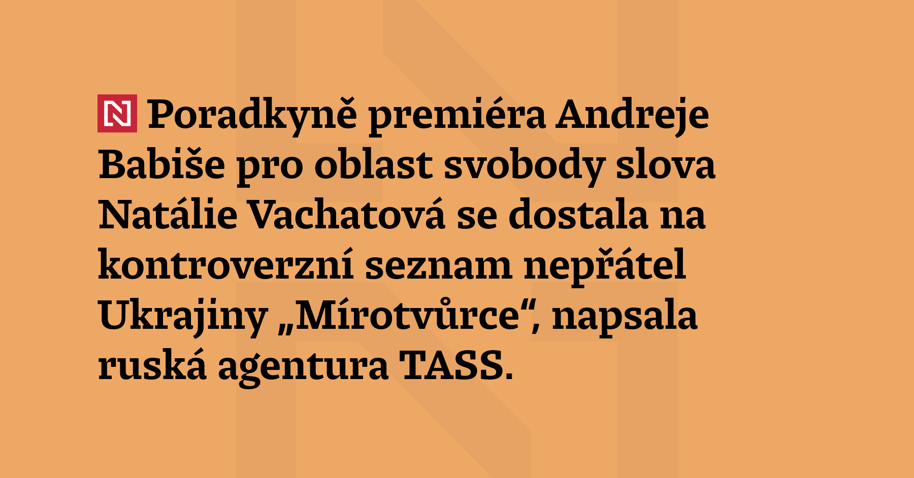 Poradkyně premiéra Andreje Babiše pro oblast svobody slova Natálie Vachatová...