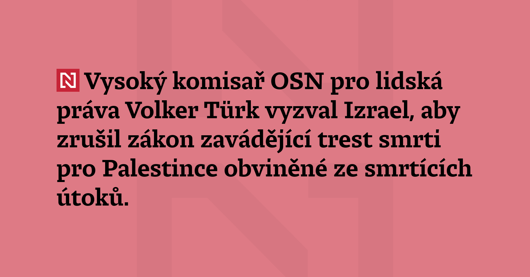 Vysoký komisař OSN pro lidská práva Volker Türk vyzval Izrael,...