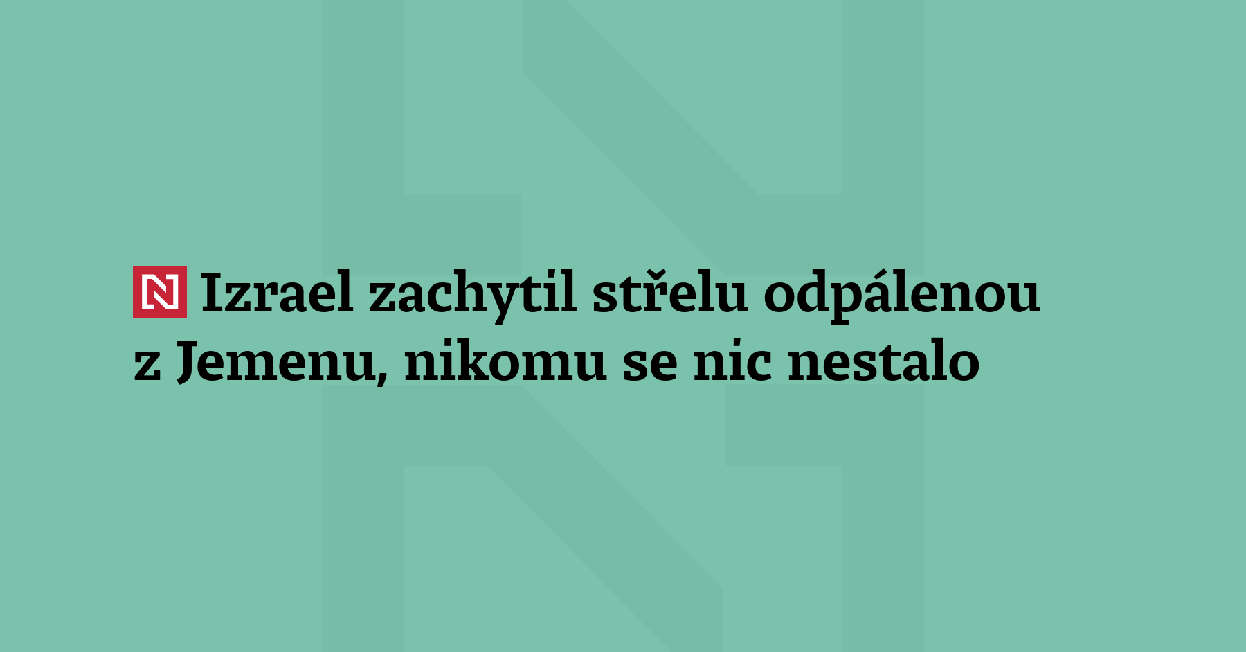 Izraelská protivzdušná armáda zachytila střelu odpálenou z Jemenu. Střela mířila na...