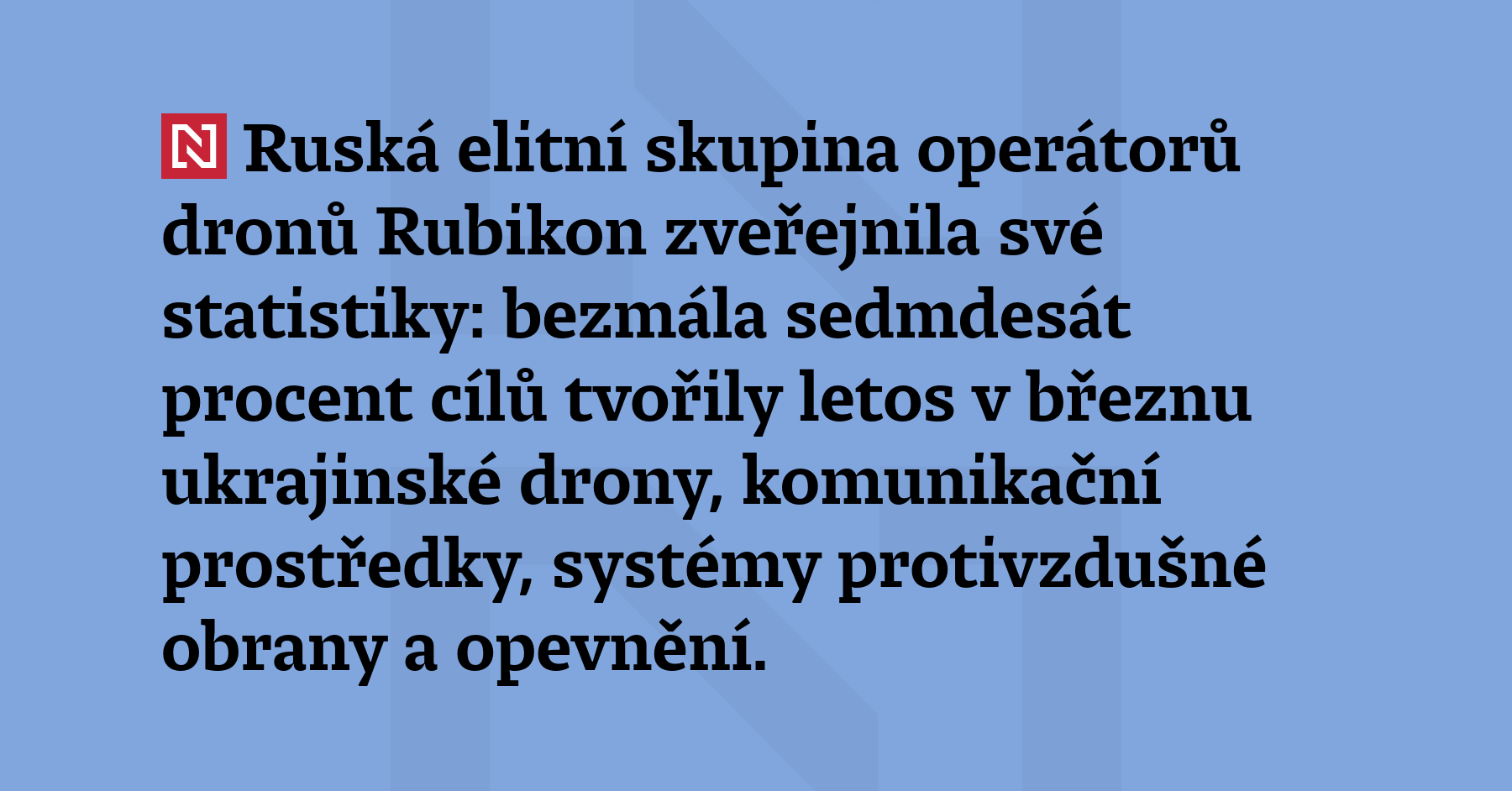 Ruská elitní skupina operátorů dronů Rubikon zveřejnila své statistiky: bezmála...