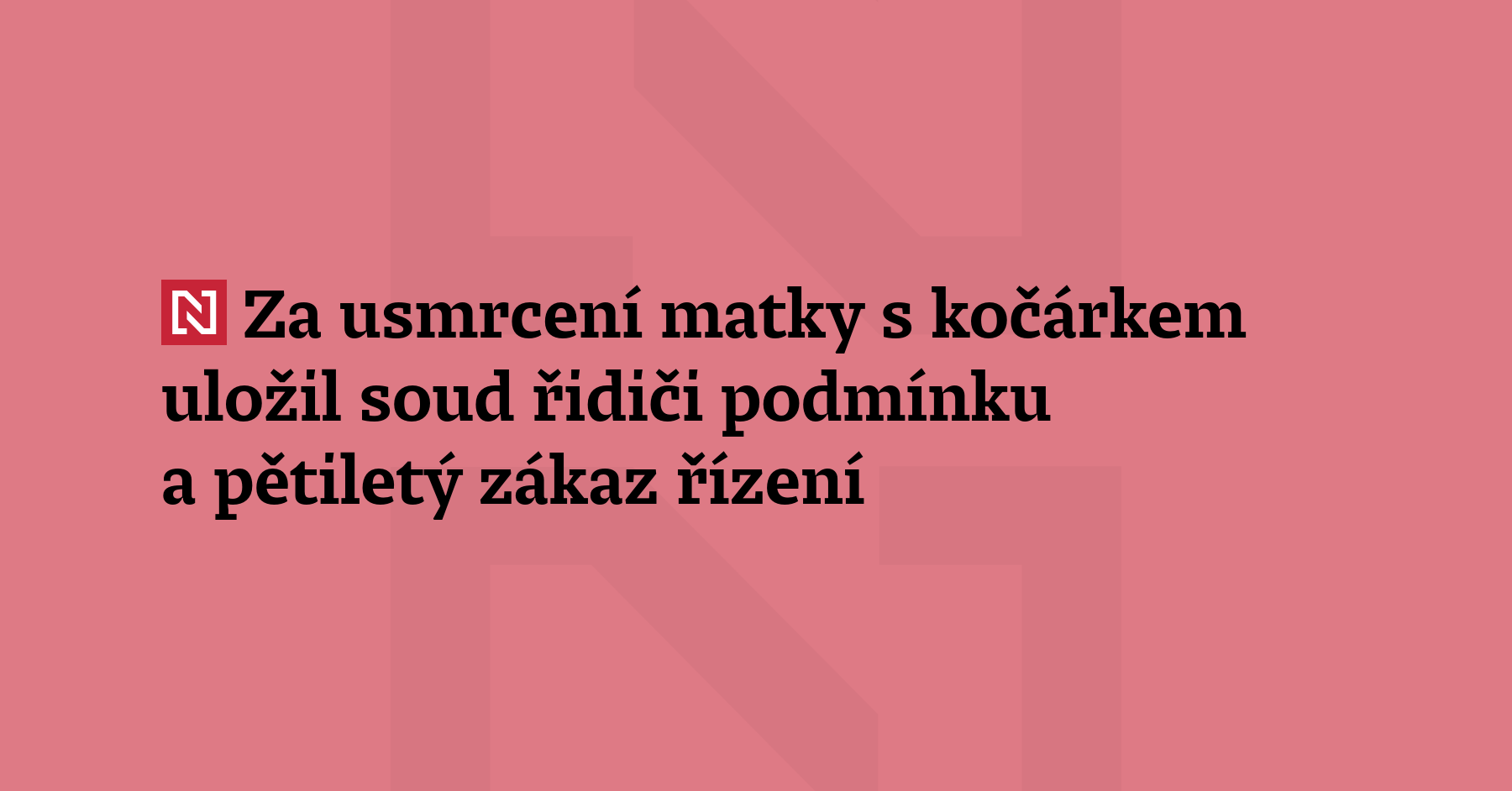 Podnikatele Adama Coubala, který svým porsche smrtelně zranil matku s kočárkem,...