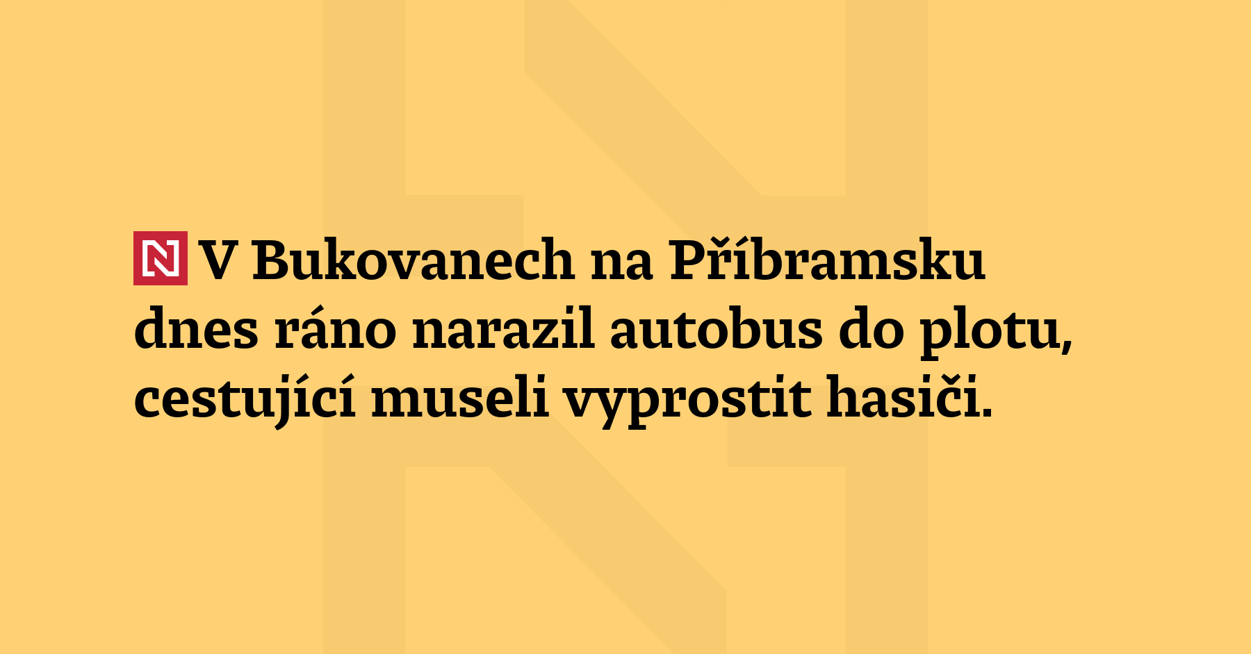 V Bukovanech na Příbramsku dnes ráno narazil autobus do plotu, cestující...